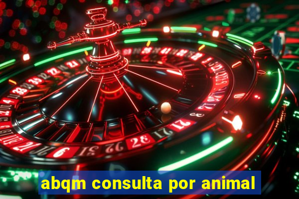 abqm consulta por animal